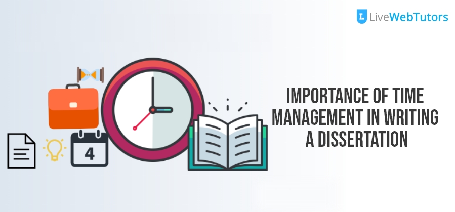 Importance of Time Management in Writing a Dissertation
